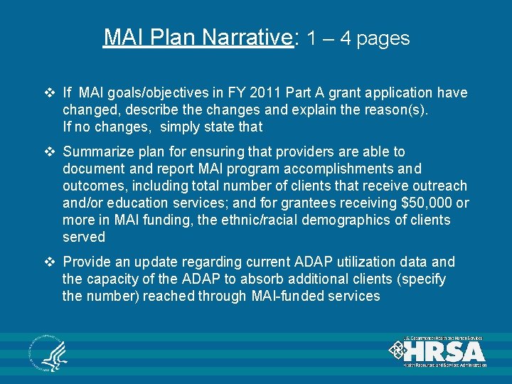 MAI Plan Narrative: 1 – 4 pages v If MAI goals/objectives in FY 2011