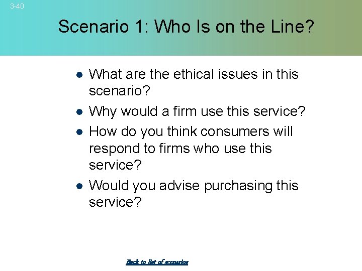 3 -40 Scenario 1: Who Is on the Line? l l What are the