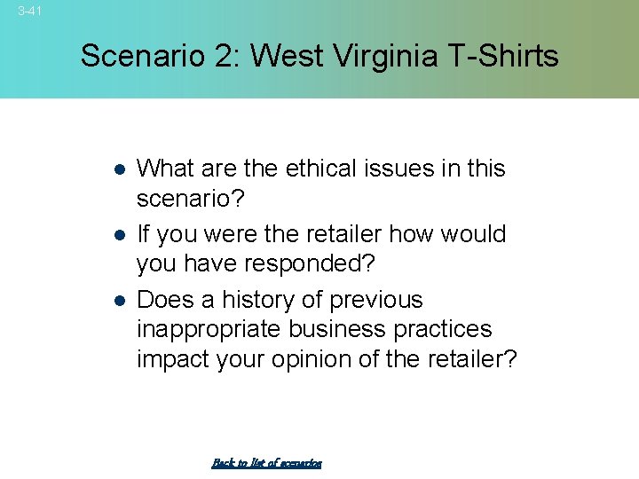 3 -41 Scenario 2: West Virginia T-Shirts l l l What are the ethical