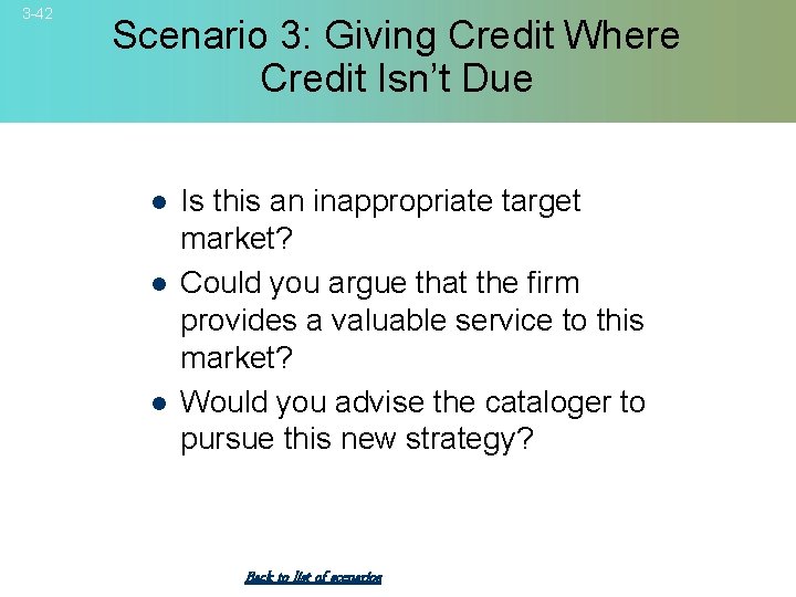 3 -42 Scenario 3: Giving Credit Where Credit Isn’t Due l l l Is