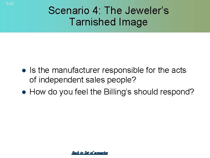 3 -43 Scenario 4: The Jeweler’s Tarnished Image l l Is the manufacturer responsible