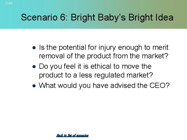 3 -45 Scenario 6: Bright Baby’s Bright Idea l l l Is the potential