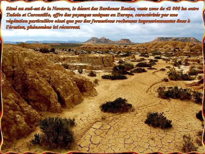 Situé au sud-est de la Navarre, le désert des Bardenas Reales, vaste zone de