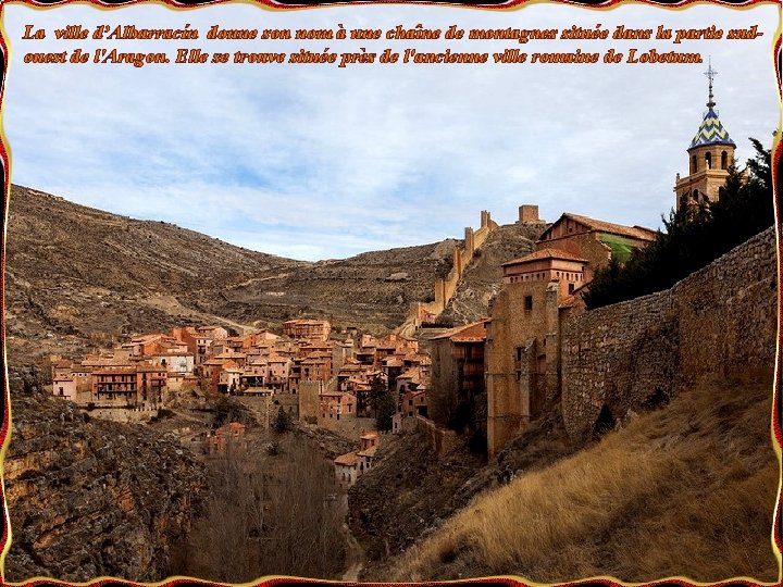 La ville d’Albarracín donne son nom à une chaîne de montagnes située dans la