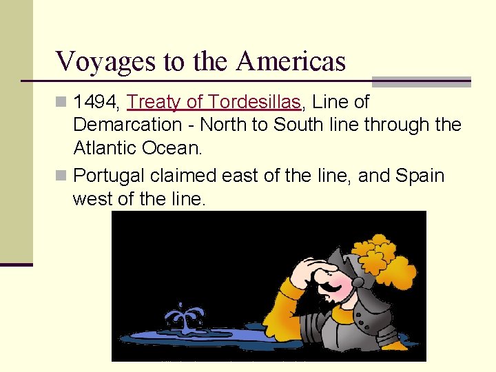 Voyages to the Americas n 1494, Treaty of Tordesillas, Line of Demarcation - North