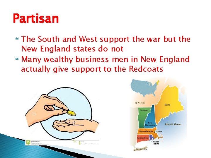 Partisan The South and West support the war but the New England states do