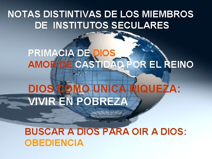 NOTAS DISTINTIVAS DE LOS MIEMBROS DE INSTITUTOS SECULARES PRIMACIA DE DIOS: AMOR DE CASTIDAD