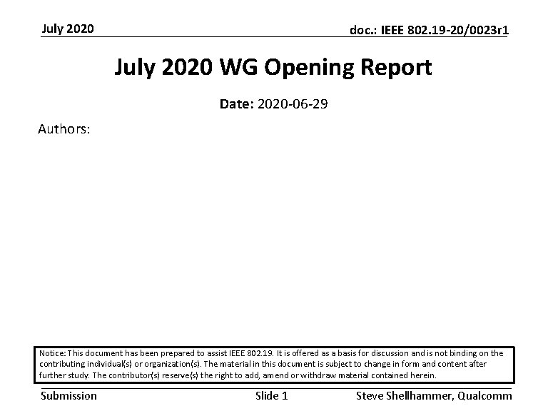 July 2020 doc. : IEEE 802. 19 -20/0023 r 1 July 2020 WG Opening