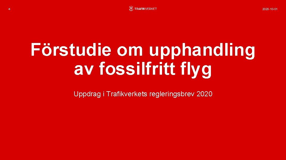 4 2020 10 01 Förstudie om upphandling av fossilfritt flyg Uppdrag i Trafikverkets regleringsbrev