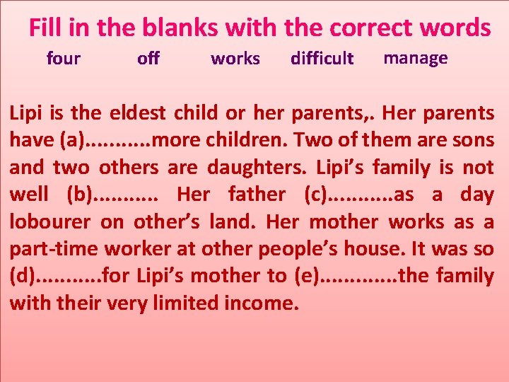Fill in the blanks with the correct words four off works difficult manage Lipi Fill in the blanks with the correct words four off works difficult manage Lipi