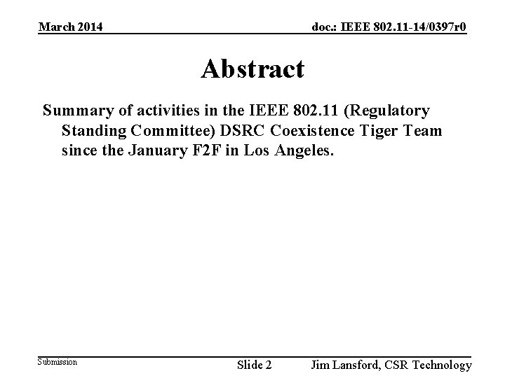 March 2014 doc. : IEEE 802. 11 -14/0397 r 0 Abstract Summary of activities