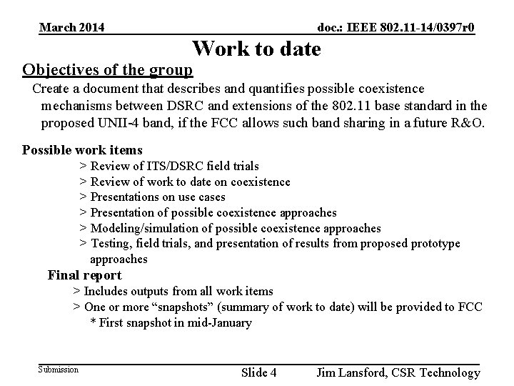 March 2014 doc. : IEEE 802. 11 -14/0397 r 0 Work to date Objectives