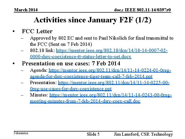 March 2014 doc. : IEEE 802. 11 -14/0397 r 0 Activities since January F