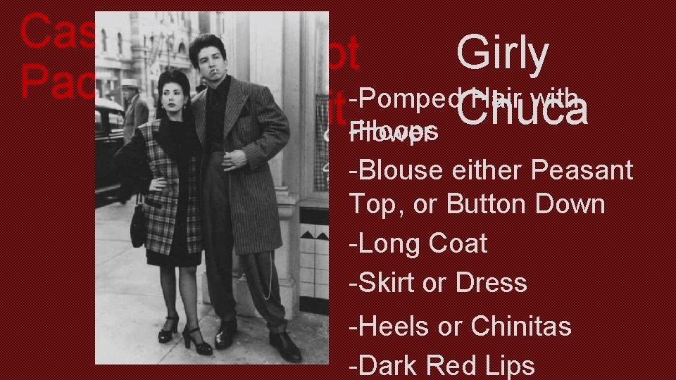 Casual Pachuco Zoot Girly -Pomped Hair with Suit-Hoops Chuca Flower -Blouse either Peasant Top,