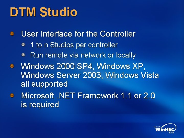 DTM Studio User Interface for the Controller 1 to n Studios per controller Run