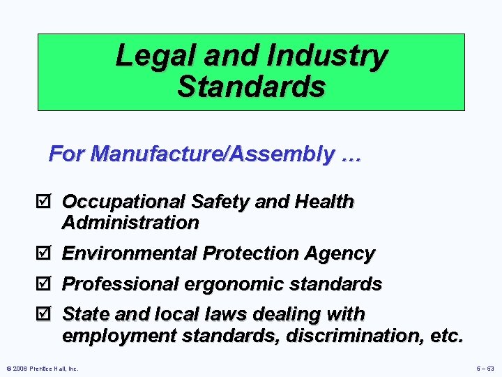 Legal and Industry Standards For Manufacture/Assembly … þ Occupational Safety and Health Administration þ