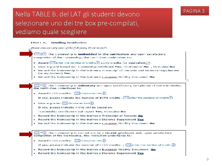 Nella TABLE B. del LAT gli studenti devono selezionare uno dei tre box pre-compilati,