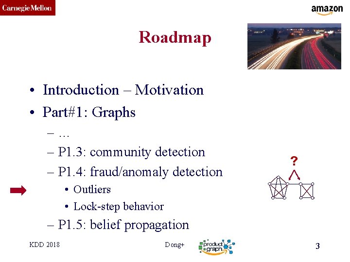 CMU SCS Roadmap • Introduction – Motivation • Part#1: Graphs –… – P 1.