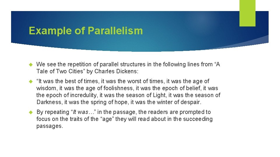 Example of Parallelism We see the repetition of parallel structures in the following lines