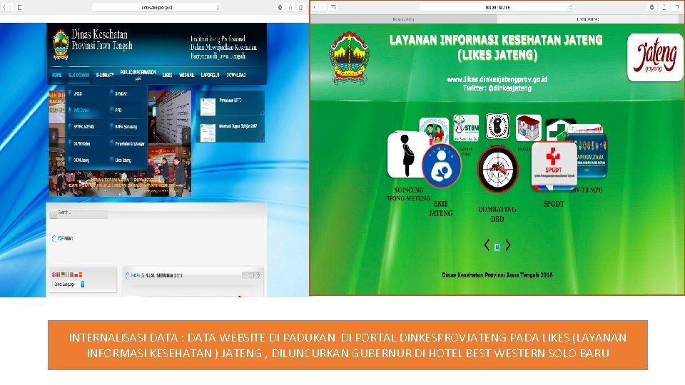 INTERNALISASI DATA : DATA WEBSITE DI PADUKAN DI PORTAL DINKESPROVJATENG PADA LIKES (LAYANAN INFORMASI