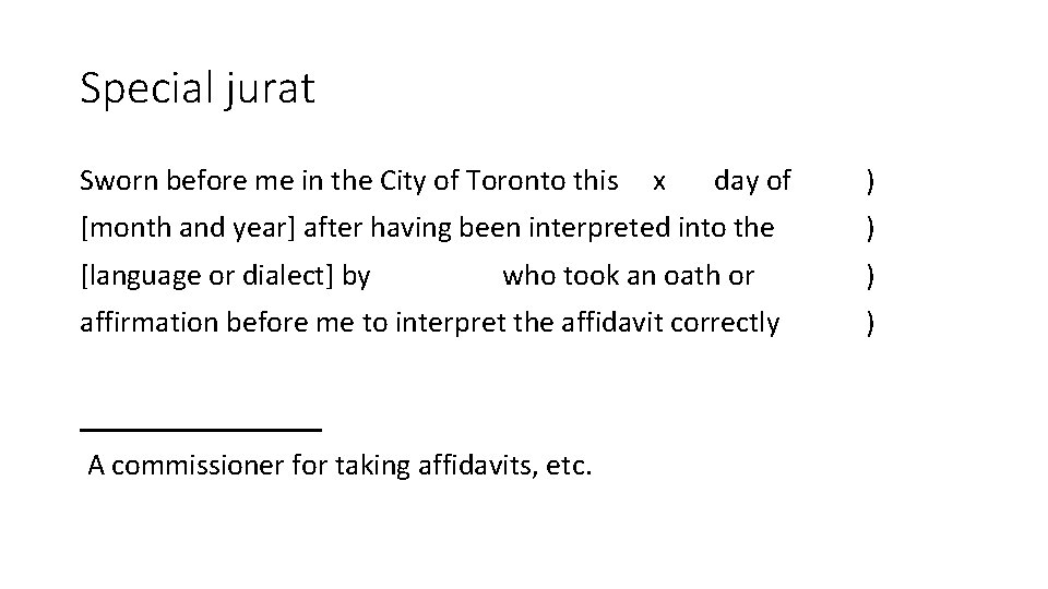 Special jurat Sworn before me in the City of Toronto this x day of Special jurat Sworn before me in the City of Toronto this x day of