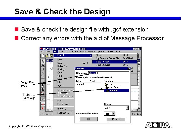 Save & Check the Design n Save & check the design file with. gdf