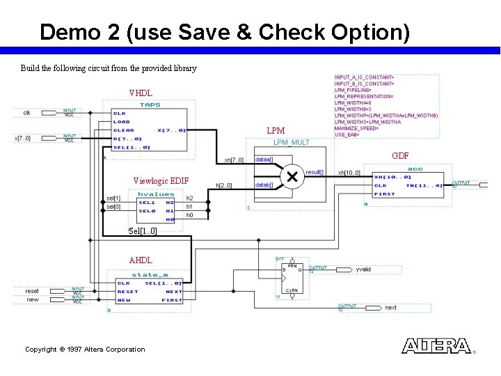 Demo 2 (use Save & Check Option) Build the following circuit from the provided