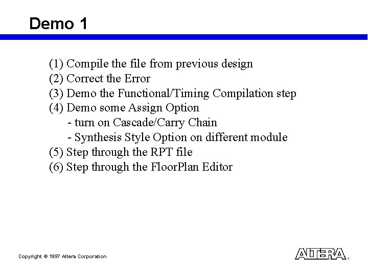 Demo 1 (1) Compile the file from previous design (2) Correct the Error (3)