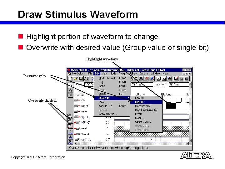 Draw Stimulus Waveform n Highlight portion of waveform to change n Overwrite with desired