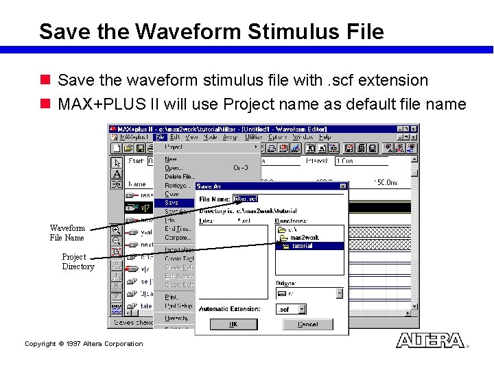 Save the Waveform Stimulus File n Save the waveform stimulus file with. scf extension