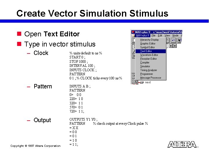 Create Vector Simulation Stimulus n Open Text Editor n Type in vector stimulus –