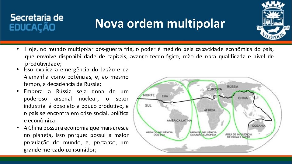 Nova ordem multipolar Hoje, no mundo multipolar pós-guerra fria, o poder é medido pela Nova ordem multipolar Hoje, no mundo multipolar pós-guerra fria, o poder é medido pela