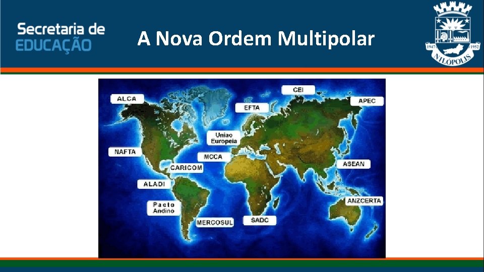 A Nova Ordem Multipolar A Nova Ordem Multipolar