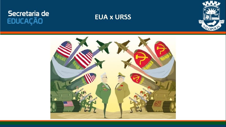 EUA x URSS EUA x URSS