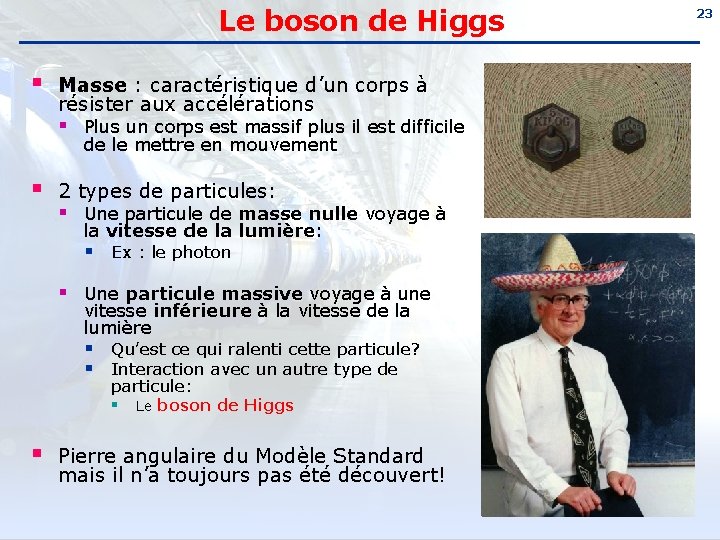 Le boson de Higgs § Masse : caractéristique d’un corps à résister aux accélérations
