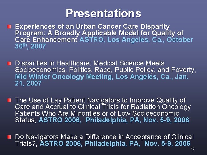 Presentations Experiences of an Urban Cancer Care Disparity Program: A Broadly Applicable Model for