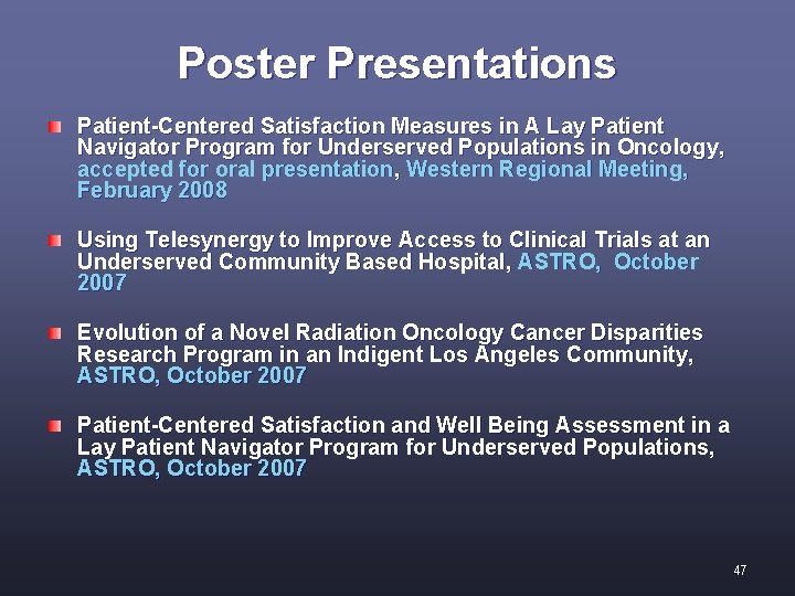 Poster Presentations Patient-Centered Satisfaction Measures in A Lay Patient Navigator Program for Underserved Populations