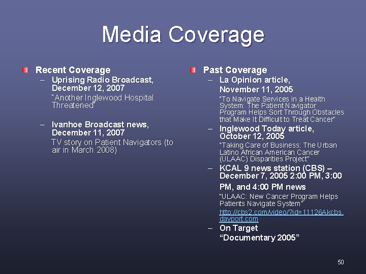 Media Coverage Recent Coverage Past Coverage – Uprising Radio Broadcast, December 12, 2007 “Another