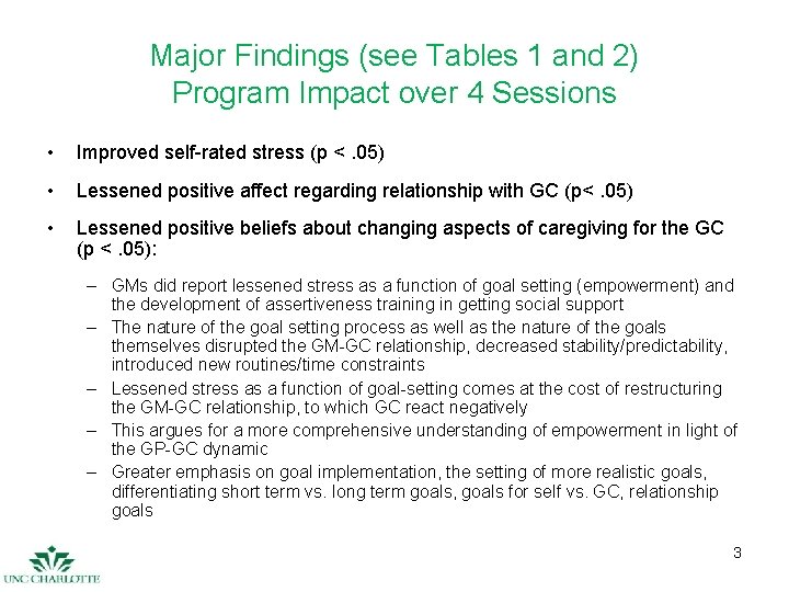 Major Findings (see Tables 1 and 2) Program Impact over 4 Sessions • Improved