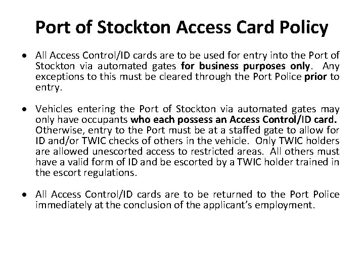 Port of Stockton Access Card Policy All Access Control/ID cards are to be used
