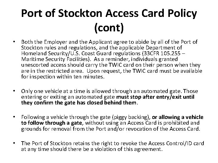 Port of Stockton Access Card Policy (cont) • Both the Employer and the Applicant