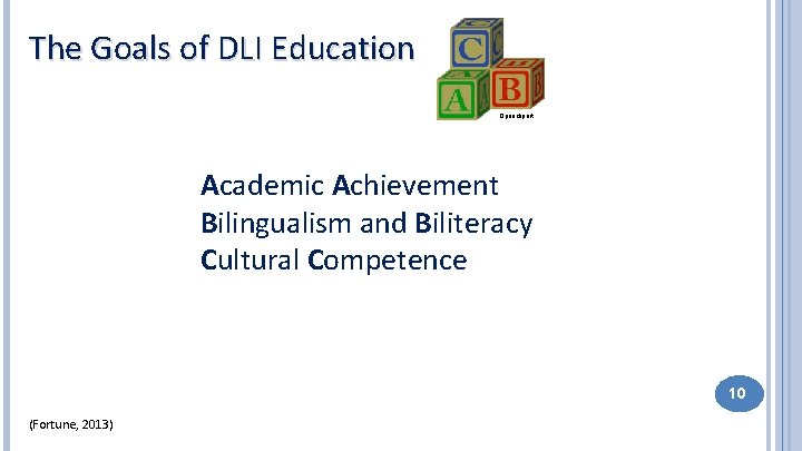 The Goals of DLI Education Openclipart Academic Achievement Bilingualism and Biliteracy Cultural Competence 10