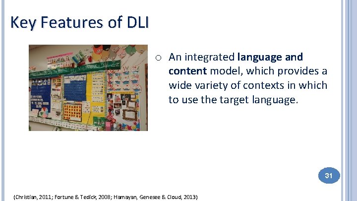 Key Features of DLI o An integrated language and content model, which provides a