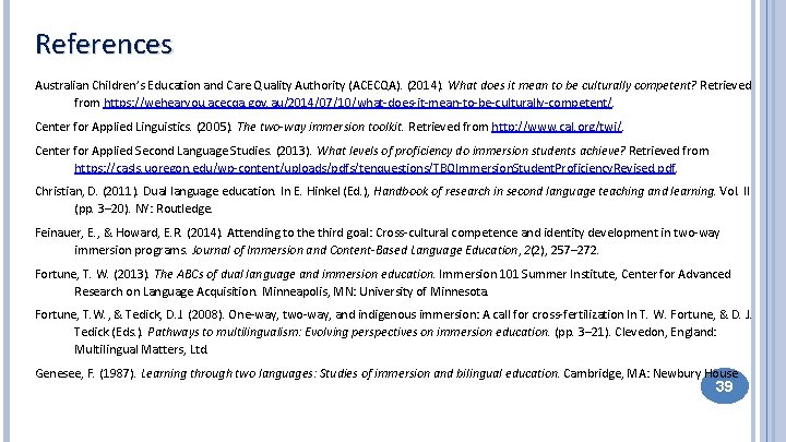 References Australian Children’s Education and Care Quality Authority (ACECQA). (2014). What does it mean