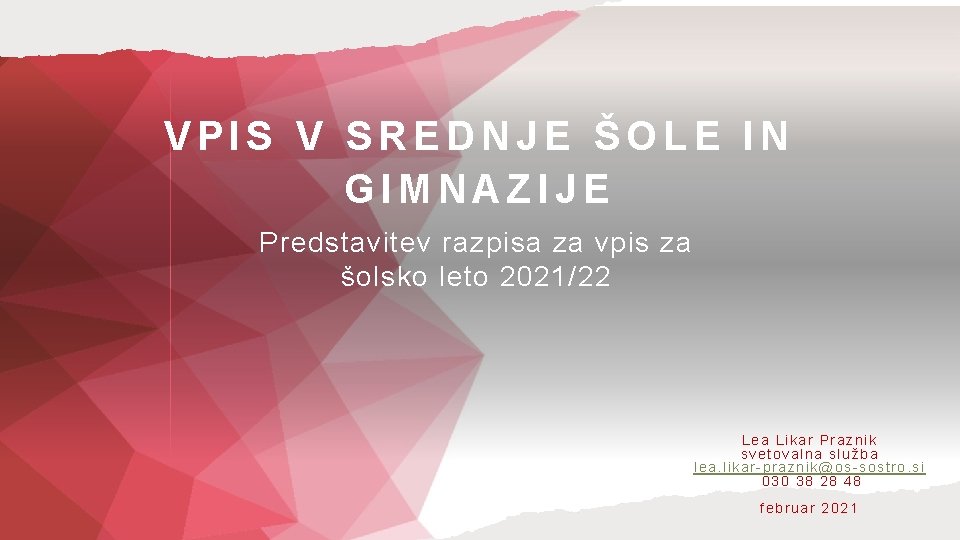 VPIS V SREDNJE ŠOLE IN GIMNAZIJE Predstavitev razpisa za vpis za šolsko leto 2021/22