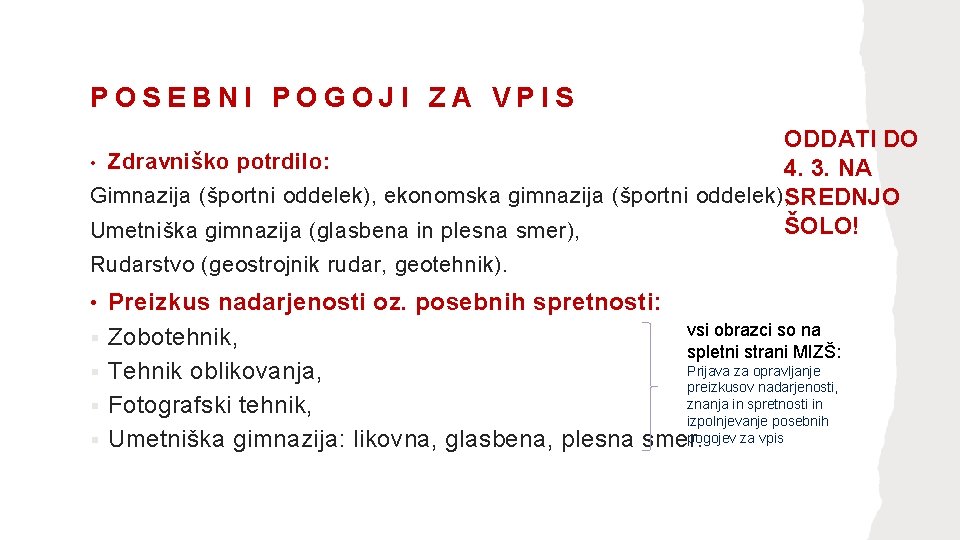 POSEBNI POGOJI ZA VPIS ODDATI DO • Zdravniško potrdilo: 4. 3. NA Gimnazija (športni