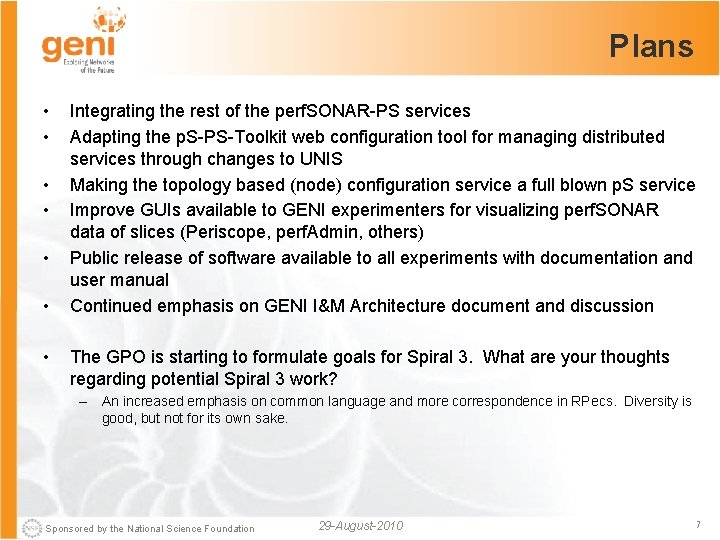 Plans • • Integrating the rest of the perf. SONAR-PS services Adapting the p.