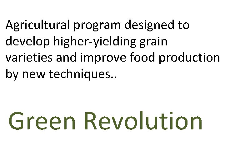 Agricultural program designed to develop higher-yielding grain varieties and improve food production by new