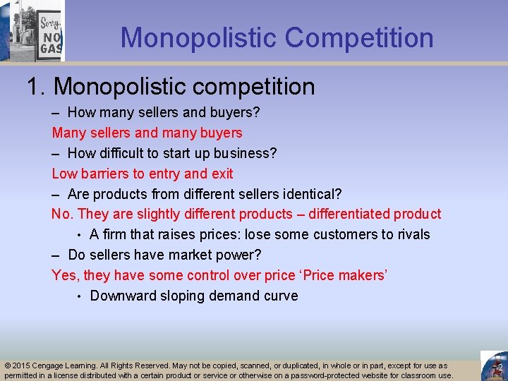 Monopolistic Competition 1. Monopolistic competition – How many sellers and buyers? Many sellers and