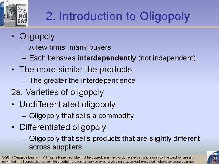 2. Introduction to Oligopoly • Oligopoly – A few firms, many buyers – Each